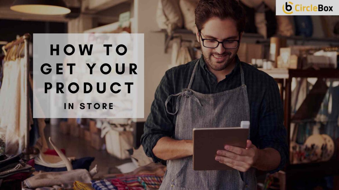 How to Get Your Product in Stores