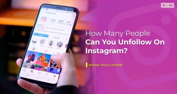 How Many People Can You Unfollow On Instagram? Know Your Limits!